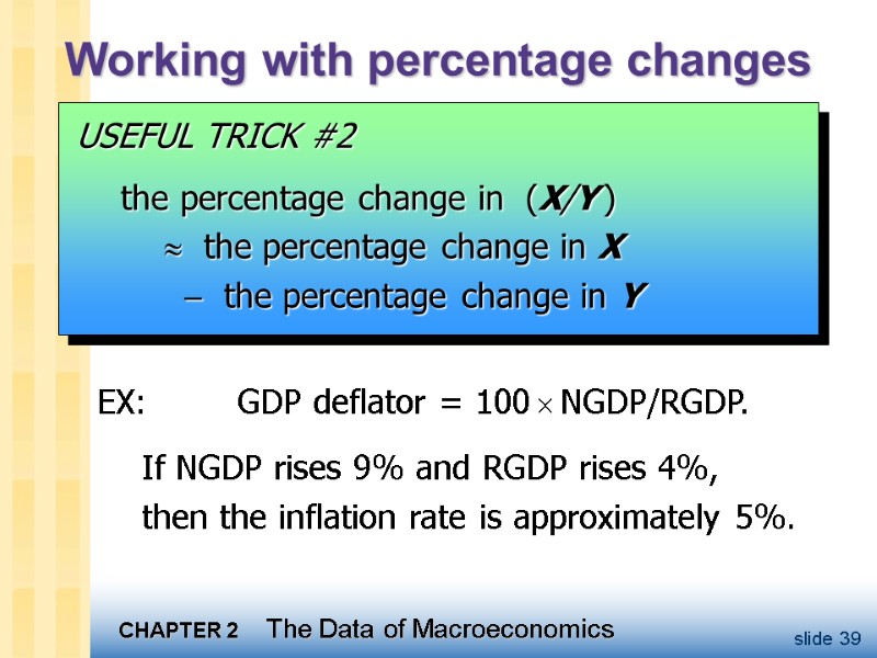 Working with percentage changes EX:      GDP deflator = 100